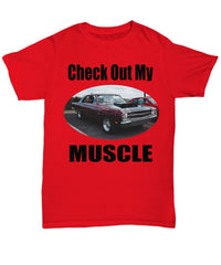 Check Out My MUSCLE, Dodge Dart muscle car - Fun T-shirt for your Car Guy or Gal light colors - Muscle Car Crush