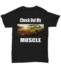 Check Out My MUSCLE, Mercury Cougar Eliminator muscle car - Fun T-shirt for Car Guy or Gal dark colors - Muscle Car Crush