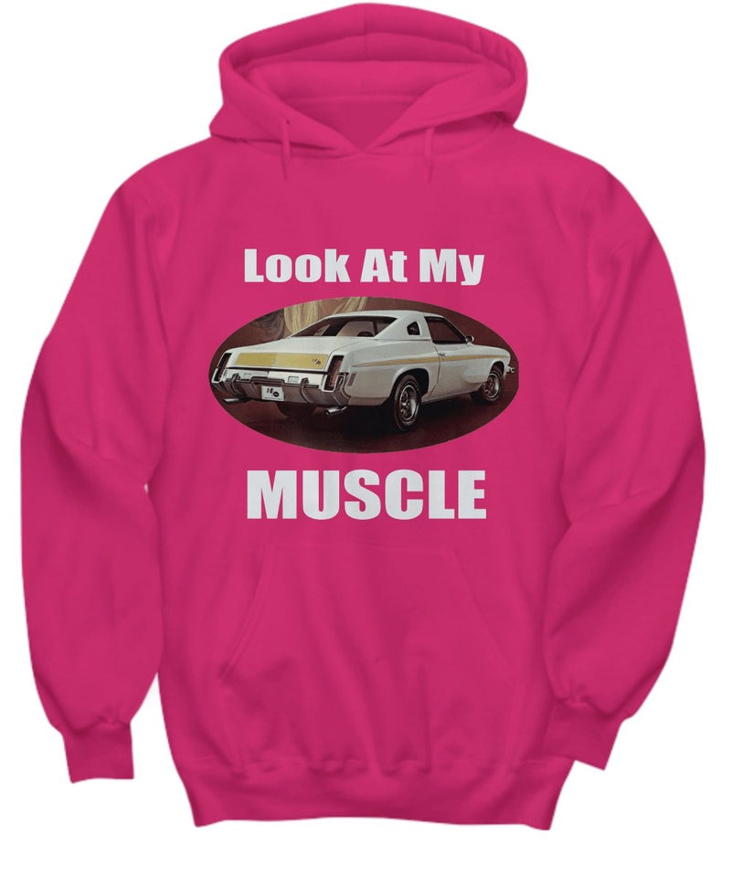 Look At My MUSCLE, Olds 442 muscle car - Graphic Hoodie for your Car Guy or Girl 7 colors - Muscle Car Crush