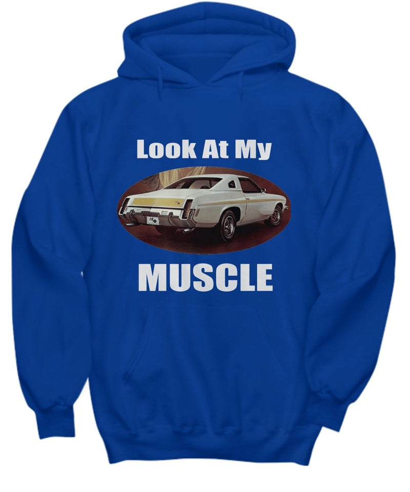 Look At My MUSCLE, Olds 442 muscle car - Graphic Hoodie for your Car Guy or Girl 7 colors - Muscle Car Crush