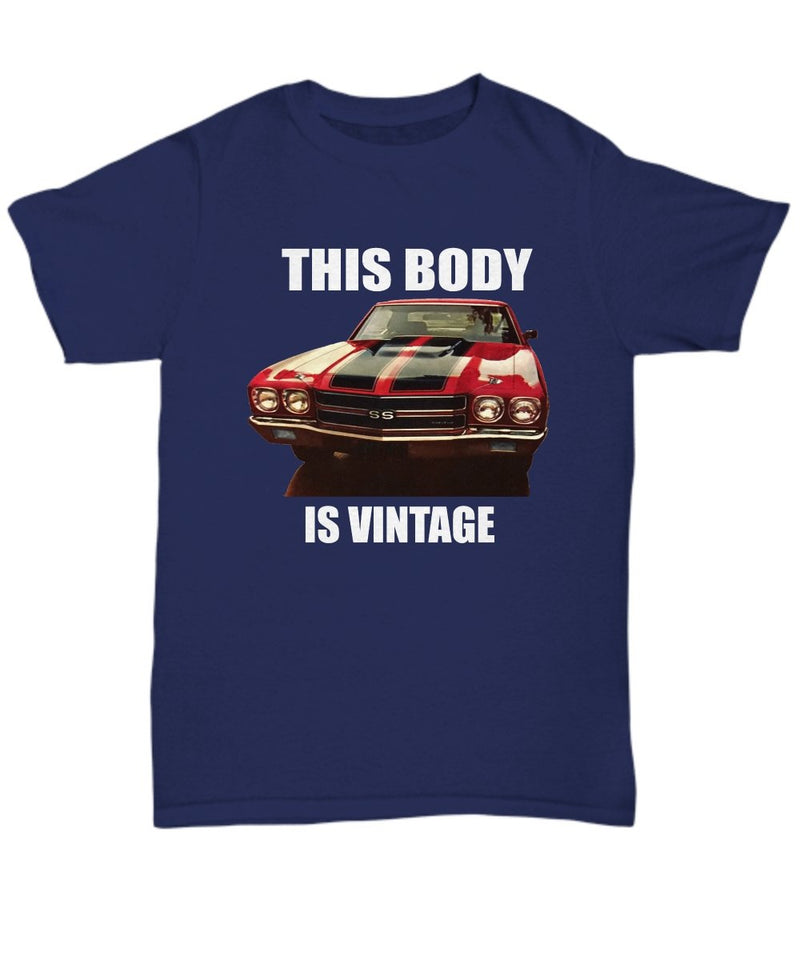 This Body is Vintage, Chevelle SS 454 muscle car - Quality T-shirt for ...